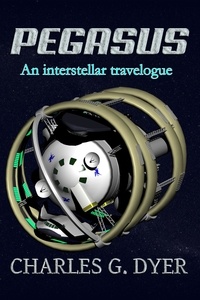 Charles G. Dyer - Pegasus - An interstellar travelogue.