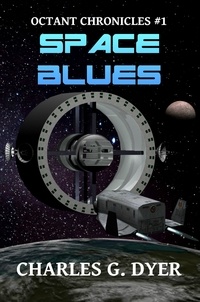  Charles G. Dyer - Space Blues - Octant Chronicles #1 - Octant Chronicles, #2.