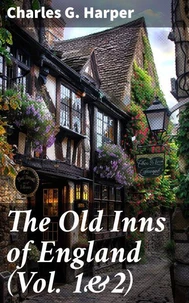 The Old Inns of England (Vol. 1&amp;2)