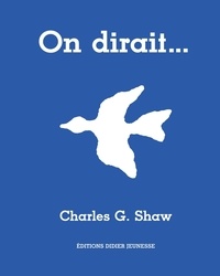 Charles G. Shaw - On dirait....