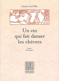 Un vin qui fait danser les chèvres : Un vin que fai dansa li cabro