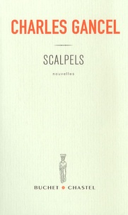 Charles Gancel - Scalpels.