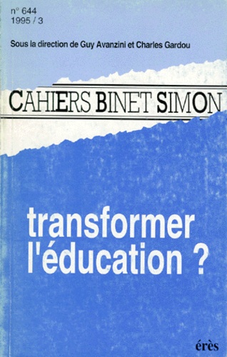 Charles Gardou et  Collectif - Cahiers Binet-Simon Numero 644 Mars 1995 : Transformer L'Education ?.