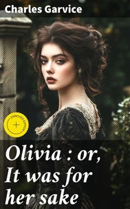 Olivia : or, It was for her sake