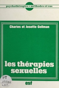 Charles Gellman et Josette Gellman - Les thérapies sexuelles.