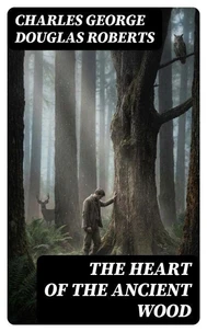 The Heart of the Ancient Wood