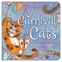 Charles Ghigna et Kristi Bridgeman - A Carnival of Cats.