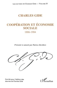 Charles Gide - COOPERATION ET ECONOMIE SOCIALE 1886-1904.