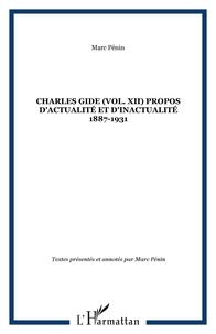 Charles Gide - Les oeuvres de Charles Gide - Tome 12, Propos d'actualité et d'inactualité 1887-1931.