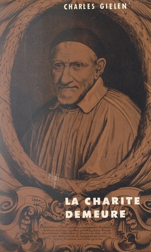 La charité demeure. Essai d'une pastorale et d'une spiritualité de l'entraide