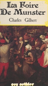 Charles Gilbert - La foire de Munster.