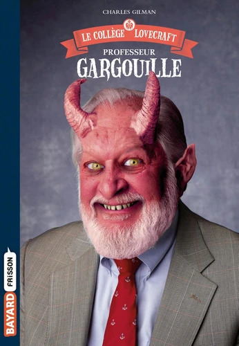 Couverture de Le collège Lovecraft n° 1 Professeur Gargouille