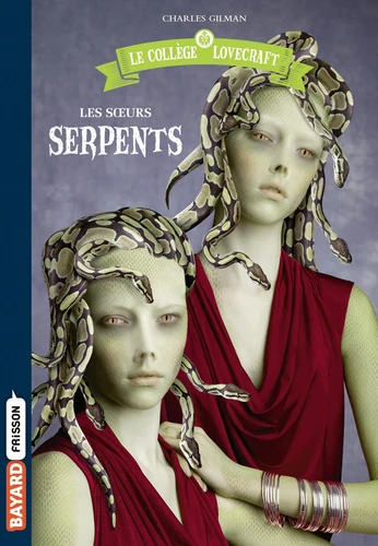 Couverture de Le collège Lovecraft n° 2 Les soeurs serpents