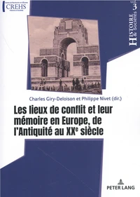 Les lieux de conflit et leur mémoire en Europe, de l'Antiquité au XXe siècle