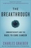 The Breakthrough. Immunotherapy and the Race to Cure Cancer