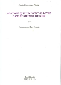 Ces voix que l'on sent se lever dans le silence du soir