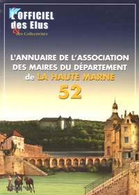Charles Guené - L'Annuaire de l'association des maires du département de la haute marne 52 - Avec le répertoire.