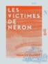 Charles Guénot - Les Victimes de Néron.