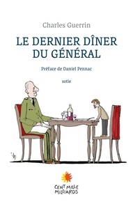 Charles Guerrin - Le dernier dîner du Général.