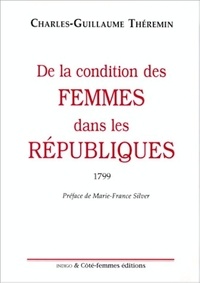 Charles-Guillaume Théremin - De la condition des femmes dans les Républiques 1799.