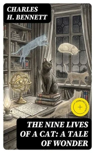 The Nine Lives of A Cat: A Tale of Wonder