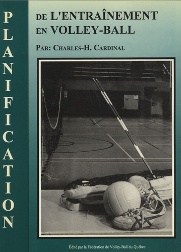 Charles H Cardinal - Planification de l'entraînement en volley-ball.