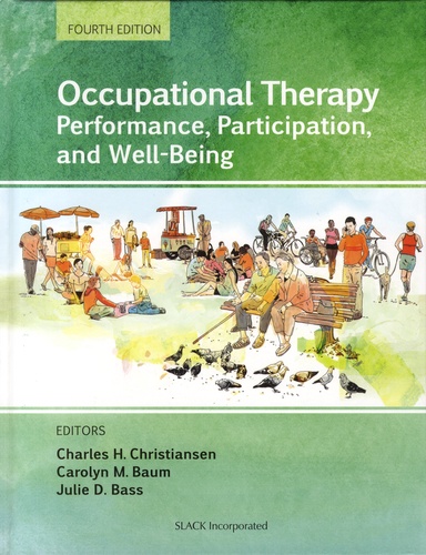 Occupational Therapy. Performance, Participation, and Well-Being 4th edition