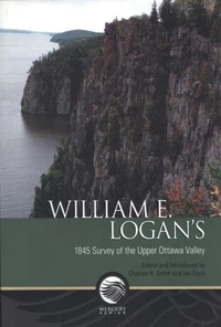William E. Logan's 1845 survey of the Upper Ottawa Valley