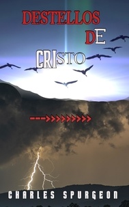 E book téléchargement gratuit Destellos De Cristo (Litterature Francaise) CHM FB2 iBook par Charles H. Spurgeon