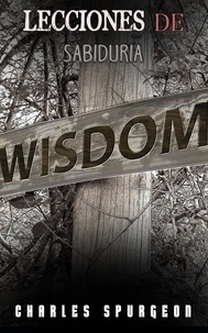  Charles H. Spurgeon - Lecciones de sabiduría.