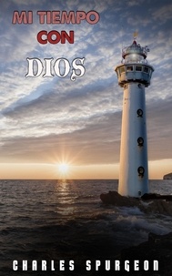 Téléchargez les livres Mi Tiempo Con Dios iBook par Charles H. Spurgeon in French 9798215665015