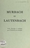 Charles Haaby et Paul Stintzi - Murbach et Lautenbach - Guide historique et artistique.