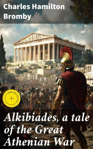 Alkibiades, a tale of the Great Athenian War