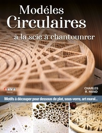 Charles Hand - Modèles circulaires à la scie à chantourner - Patrons pour dessous de plat, sous-verres, plateaux, art mural....