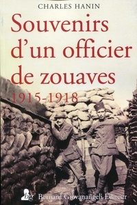 Charles Hanin - Souvenirs d'un officier de zouaves - 1915-1918.