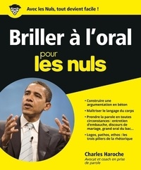 Charles Haroche - Briller à l'oral pour les nuls.