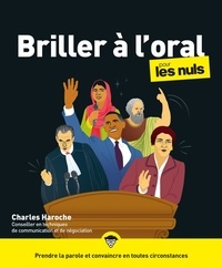 Charles Haroche - Briller à l'oral pour les nuls.