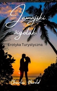 Téléchargement ebook kostenlos deutsch Jamajski żigolak (French Edition) PDB iBook par Charles Harold 9798215793411