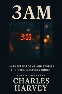 3AM:Unfiltered Poems and Stories From the Sleepless Hours