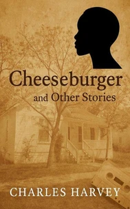 Cheeseburger and Other Stories