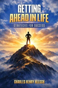 GETTING AHEAD IN LIFE: Strategies for Success