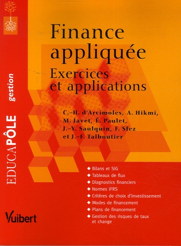 Charles-Henri d' Arcimoles et Elisabeth Paulet - Finance appliquée - Exercices et applications.