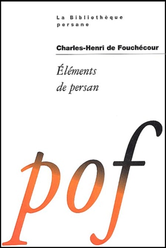 Charles Henri de Fouchécour - Eléments de persan.