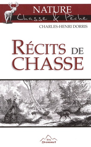 Charles-Henri Dorris - Récits de chasse.