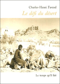 Charles-Henri Favrod - Le défi du désert suivi de Le retour au Yemen.