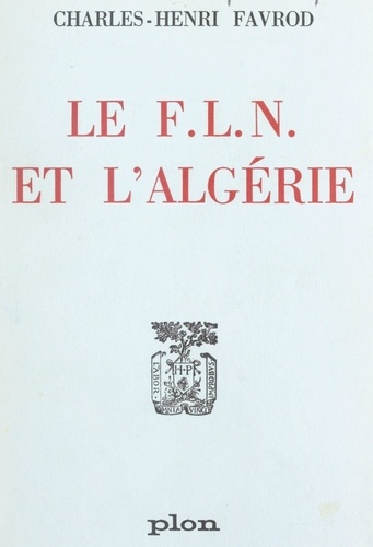 Le F.L.N. et l'Algérie
