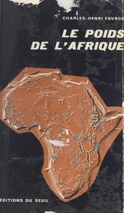 Charles-Henri Favrod - Le poids de l'Afrique.