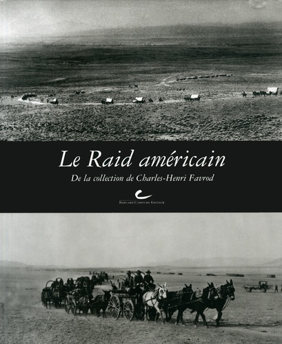 Charles-Henri Favrod - Le Raid américain - De la collection de Charles-Henri Favrod.