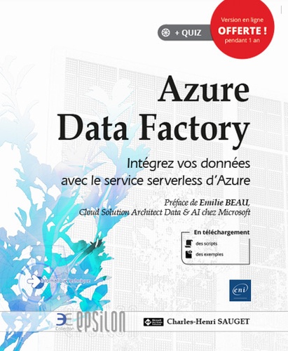 Charles-Henri Sauget - Azure Data Factory - Intégrez vos données avec le service serverless d'Azure.