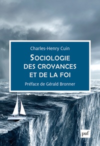 Charles-Henry Cuin - Sociologie des croyances et de la foi.